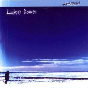 cd digi - Luke Doucet - Aloha Manitoba, Verzenden, Zo goed als nieuw