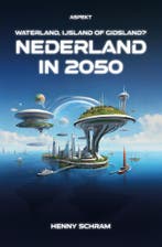 Nederland in 2050 9789464872484 Henny Schram, Verzenden, Zo goed als nieuw, Henny Schram