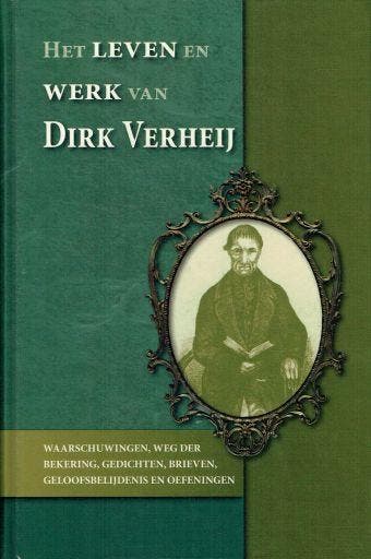 Dirk Verheij, Het leven en werk, Dirk Verheij, Nieuw, Christendom | Protestants, Ophalen of Verzenden