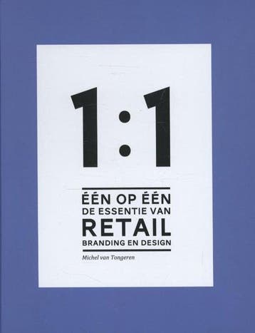 9789063693060 Een op een, de essentie van retail branding..., Boeken, Verzenden, Zo goed als nieuw, Michel van Tongeren