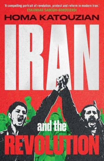 Iran And The Revolution | Homa Katouzian | Nieuw, Ophalen of Verzenden, Nieuw, Homa Katouzian