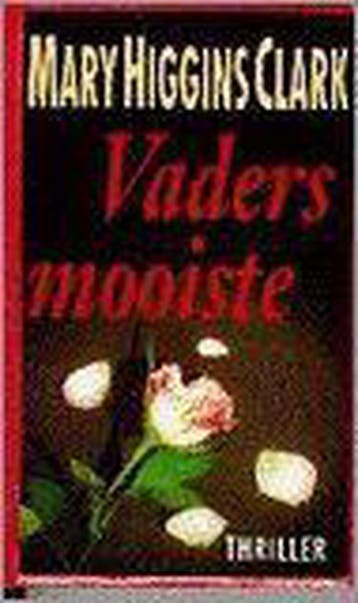 VADERS MOOISTE - Mary Higgins Clark 9789024523436, Verzenden, Gelezen, Mary Higgins Clark