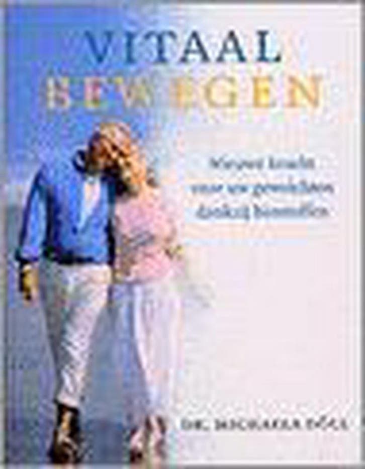 Vitaal bewegen 9789056951689 M. Doll, Boeken, Gezondheid, Dieet en Voeding, Gelezen, Verzenden