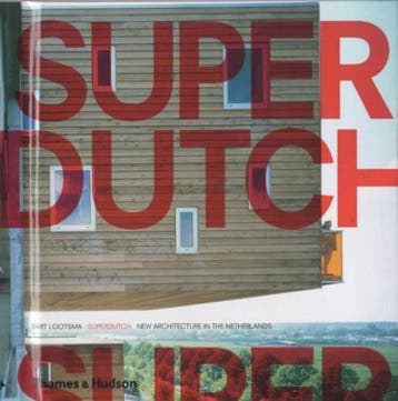 Superdutch - B. Lootsma 9789061689997, Verzenden, Zo goed als nieuw, B. Lootsma