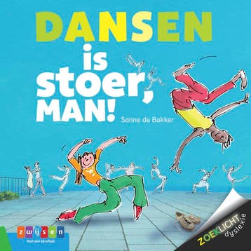 Dansen is stoer, man! / Zoeklicht Dyslexie - Sanne de Bakker, Verzenden, Gelezen, Sanne de Bakker