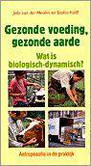 Gezonde voeding, gezonde aarde / Antroposofie in de praktijk, Verzenden, Gelezen, Jippe van der Meulen
