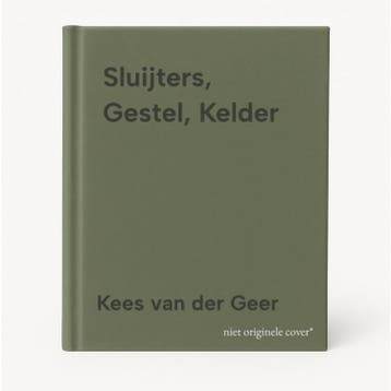 Sluijters, Gestel, Kelder - Kees van der Geer 9789462621213, Boeken, Verzenden, Zo goed als nieuw, Kees van der Geer