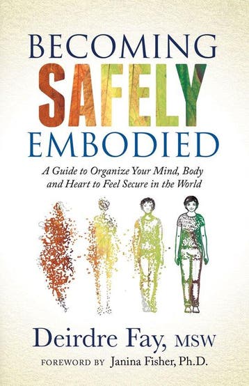 9781631951848 Becoming Safely Embodied Deirdre Fay, Verzenden, Nieuw, Deirdre Fay