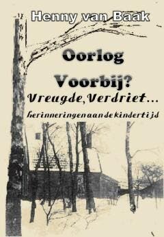 Oorlog voorbij? - Henny van Baak 9789491872266, Boeken, Verzenden, Gelezen, Henny van Baak