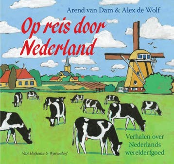 Op reis door Nederland - Arend van Dam 9789000343928, Verzenden, Gelezen, Arend van Dam