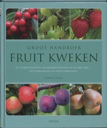 Groot handboek fruit kweken 9789044726060, Boeken, Verzenden, Zo goed als nieuw