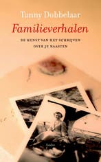 Familieverhalen 9789026323874 Tanny Dobbelaar, Verzenden, Gelezen, Tanny Dobbelaar