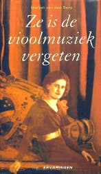 Ze is de vioolmuziek vergeten / Ervaringen 9789065907981, Verzenden, Gelezen, Marjan Van Den Berg