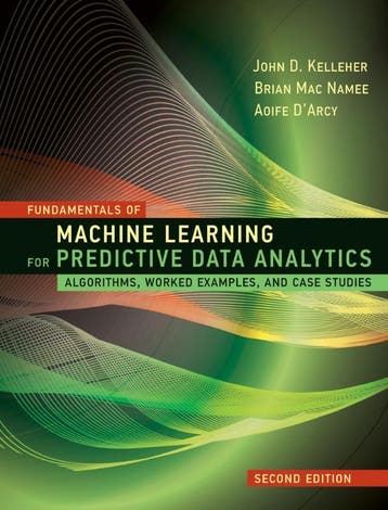 Fundamentals of Machine Learning for Predictiv 9780262044691, Boeken, Verzenden, Zo goed als nieuw