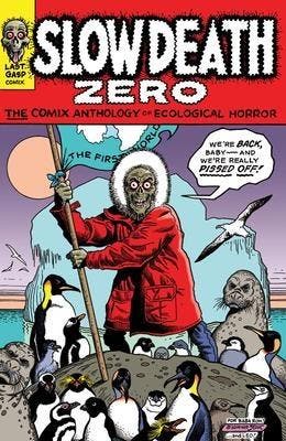 Slow Death Zero: The Comix Anthology of Ecological Horror, Boeken, Strips | Comics, Verzenden, Nieuw