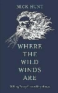 Where the wild winds are - Nick Hunt 9781857886566, Boeken, Verzenden, Gelezen, Nick Hunt