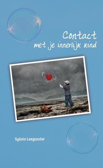 Contact Met Je Innerlijk Kind | Sylvia Leegwater | Nieuw, Ophalen of Verzenden, Nieuw, Sylvia Leegwater