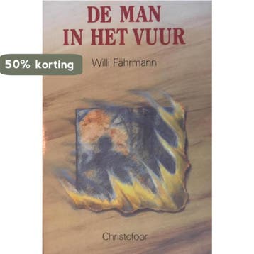 De man in het vuur - W. Fahrmann 9789062384570, Verzenden, Zo goed als nieuw, W. Fahrmann