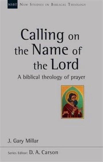 Calling on the Name of the Lord - J Gary Millar, Verzenden, Gelezen, J Gary Millar