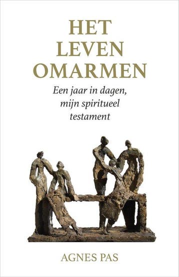 Het leven omarmen - Agnes Pas 9789492689184, Verzenden, Gelezen, Agnes Pas
