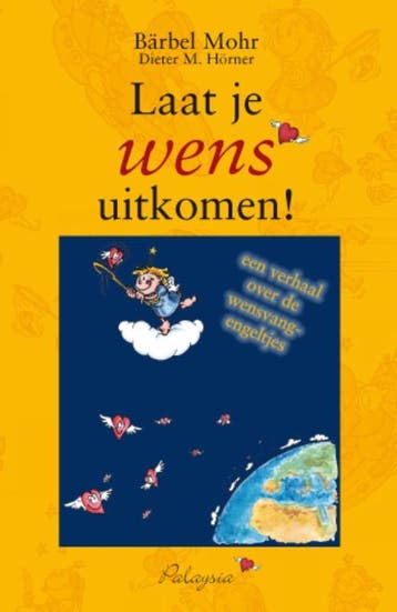 Laat je wens uitkomen! - B. Mohr 9789076541099, Boeken, Verzenden, Zo goed als nieuw, B. Mohr