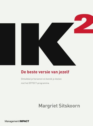 IK² / De beste versie van jezelf - Margriet Sitskoorn, Boeken, Verzenden, Gelezen, Margriet Sitskoorn