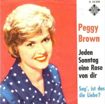 Peggy Brown - Jeden Sonntag Eine Rose Von Dir, Ophalen of Verzenden, Gebruikt