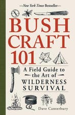 Bushcraft 101 | 9781440579776 | Dave Canterbury, Zo goed als nieuw, Dave Canterbury