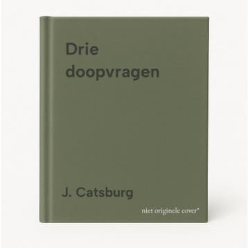 Drie doopvragen - J. Catsburg 9789074787321, Verzenden, Zo goed als nieuw, J. Catsburg