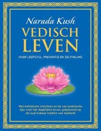 Vedisch leven 9789492984234 Narada Kush, Verzenden, Gelezen, Narada Kush