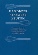 Handboek Klassieke Keuken 9789052116259, Verzenden, Gelezen