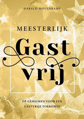 Meesterlijk Gastvrij - Harald Hovenkamp 9789083150246, Verzenden, Zo goed als nieuw, Harald Hovenkamp