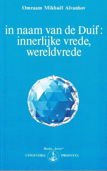 In naam van de Duif: innerlijke vrede, wereldvrede, Boeken, Verzenden, Gelezen, Omraam Mikhael Aivanhov