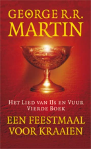 Een feestmaal voor kraaien / Het Lied van IJs en Vuur / 4, Verzenden, Gelezen, George R.R. Martin