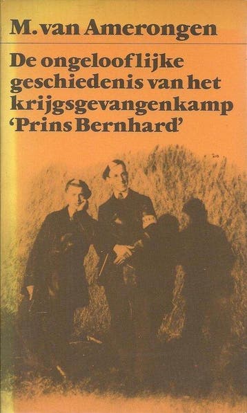 Ongelooflyke gesch.krygsgev.pr.bernh. - Amerongen, Verzenden, Gelezen, Amerongen