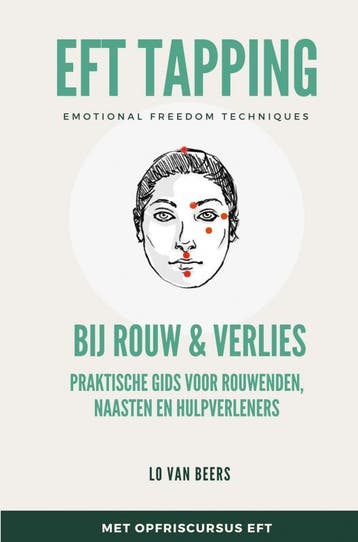 Eft Tapping Bij Rouw & Verlies | Lo van Beers | Nieuw, Ophalen of Verzenden, Nieuw, Lo van Beers
