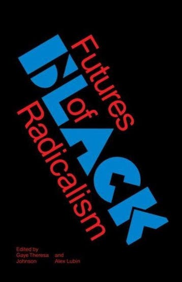 Futures of Black Radicalism - Gaye Theresa Johnson, Boeken, Verzenden, Gelezen, Gaye Theresa Johnson