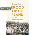 Brood op de plank 9789046831007 Bianca Bartels, Boeken, Verzenden, Gelezen, Bianca Bartels