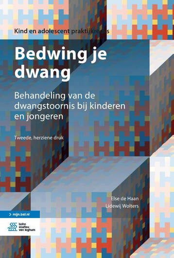 Bedwing je dwang / Kind en adolescent praktijkreeks, Verzenden, Gelezen, Else de Haan