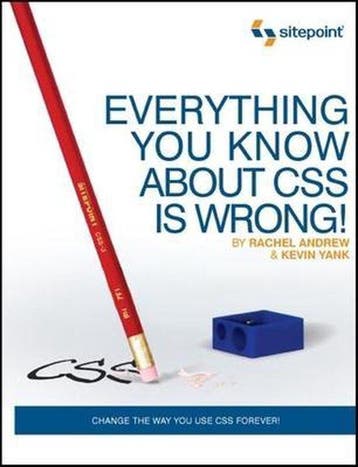 Everything You Know about CSS Is Wrong! - Rachel Andrew, Verzenden, Gelezen, Rachel Andrew