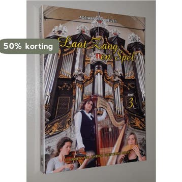 Laat muziek en zang 3 - Adriaan van Belzen 9789074787789, Boeken, Verzenden, Gelezen, Adriaan van Belzen