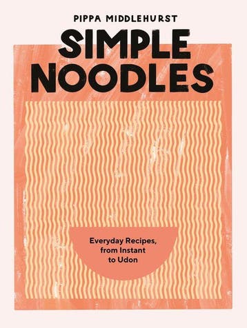 9781787139541 Simple Noodles Pippa Middlehurst, Verzenden, Nieuw, Pippa Middlehurst