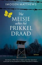 9789026161124 Het meisje achter het prikkeldraad, Verzenden, Zo goed als nieuw, Imogen Matthews
