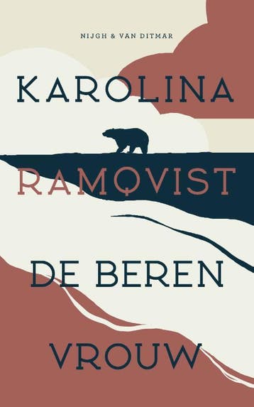 De berenvrouw - Karolina Ramqvist 9789038809052, Verzenden, Zo goed als nieuw, Karolina Ramqvist