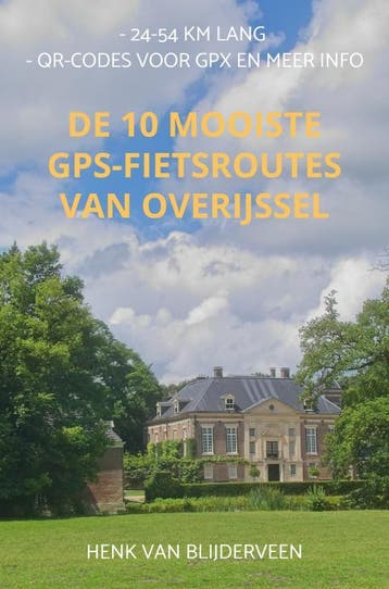 De 10 Mooiste Gps-Fietsroutes Van Overijssel | Nieuw, Ophalen of Verzenden, Nieuw, Henk van Blijderveen