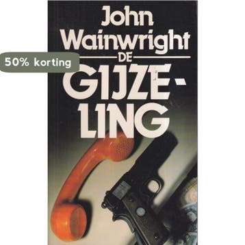 De Gijzeling - Wainwright 9789022975688, Boeken, Verzenden, Gelezen, Wainwright