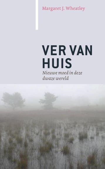 Ver van huis / Paradigma 9789062245277 Margaret J. Wheatley, Boeken, Verzenden, Zo goed als nieuw, Margaret J. Wheatley