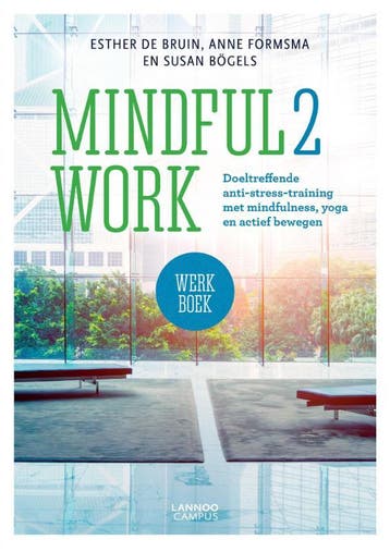 Mindful2Work Werkboek - Susan Bögels 9789401441575, Boeken, Verzenden, Gelezen, Susan Bögels