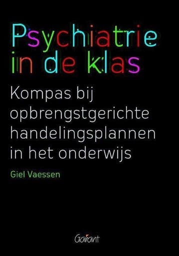 9789044128994 Psychiatrie in de klas | Tweedehands, Verzenden, Zo goed als nieuw, Giel Vaessen