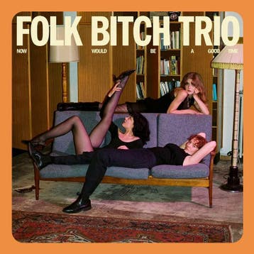 Folk Bitch Trio - Now Would Be A Good Time | LP, Ophalen of Verzenden, Nieuw in verpakking